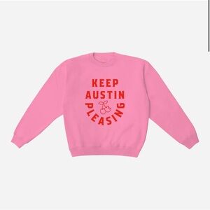 Keep austin pleasing sweatshirt
